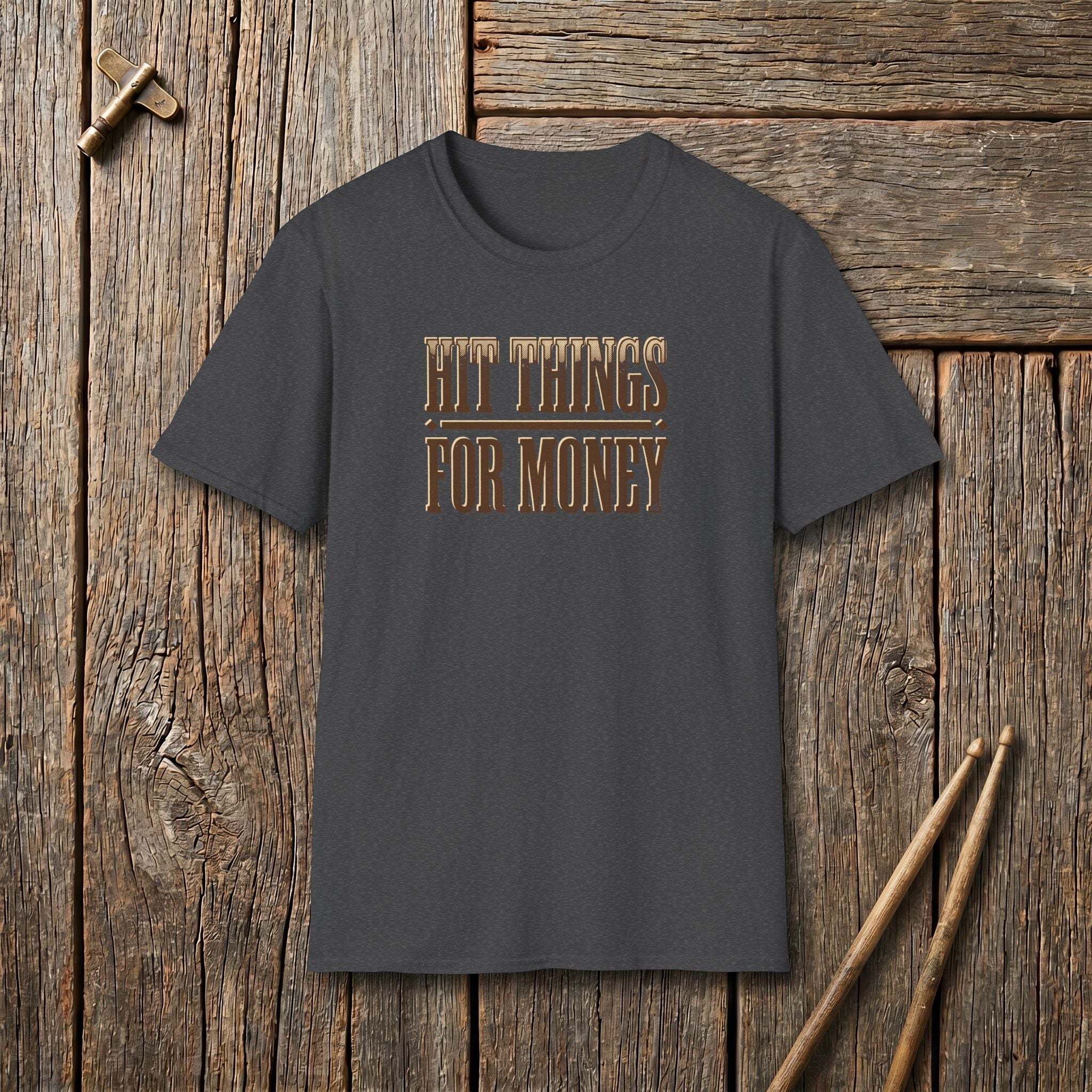 Hit Things For Money T-Shirt