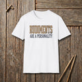 Rudiments Are A Personality T-Shirt