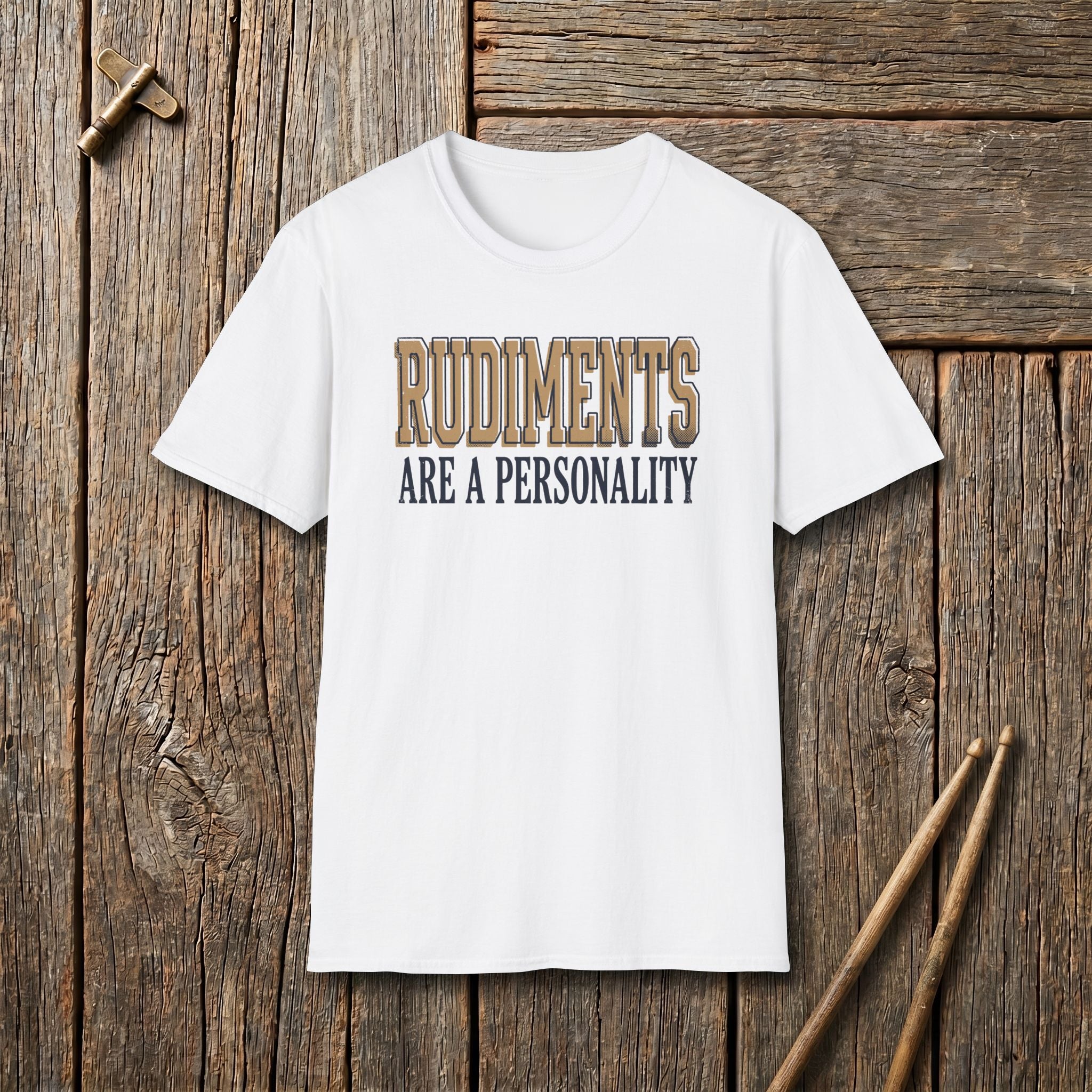 Rudiments Are A Personality T-Shirt