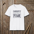 Currently Counting To Four T-Shirt
