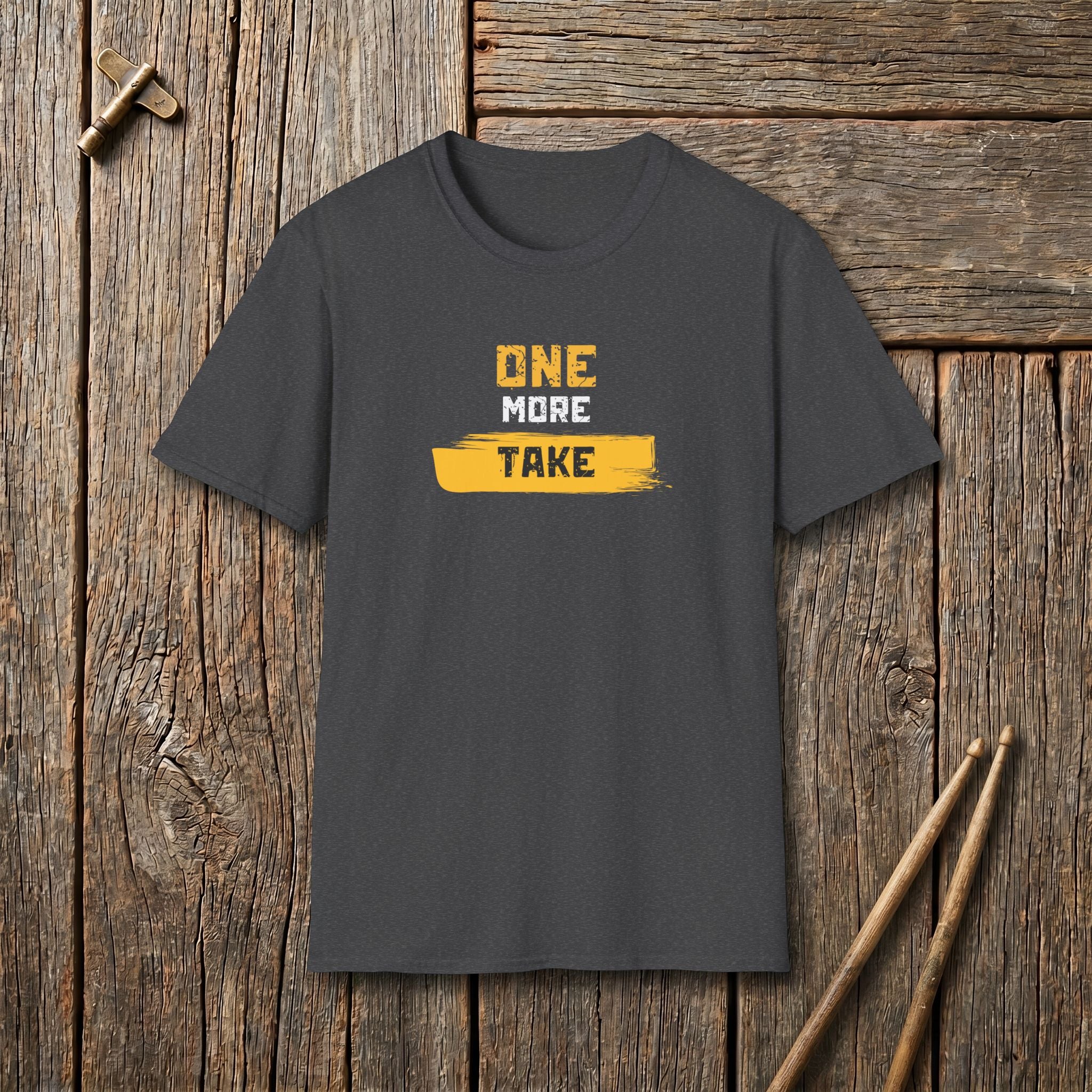 One More Take T-Shirt