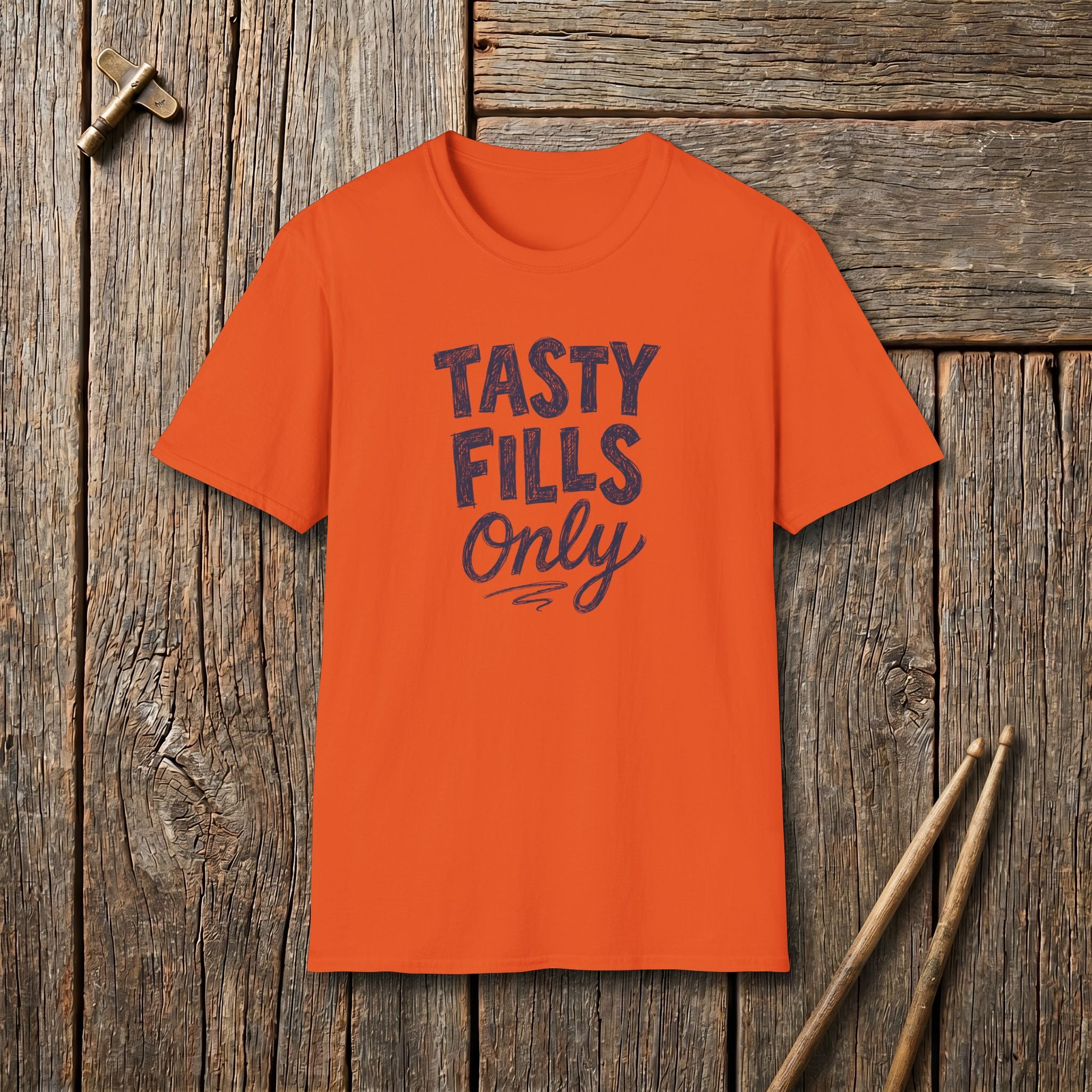 Tasty Fills Only T-Shirt