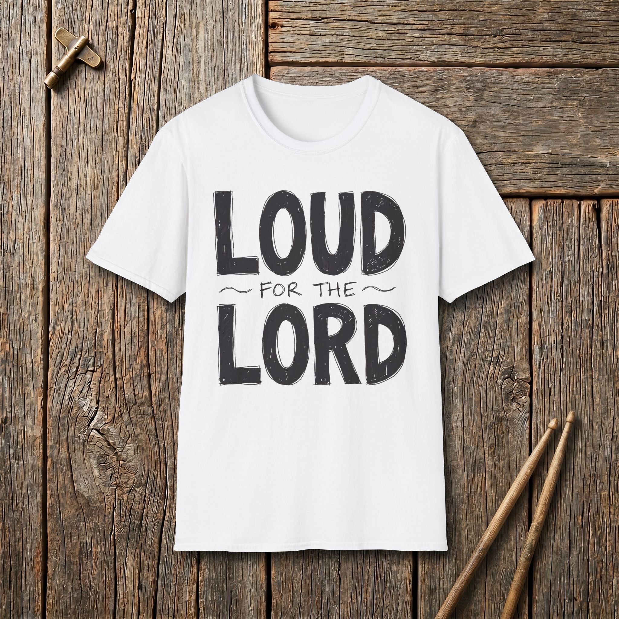 Loud For The Lord T-Shirt