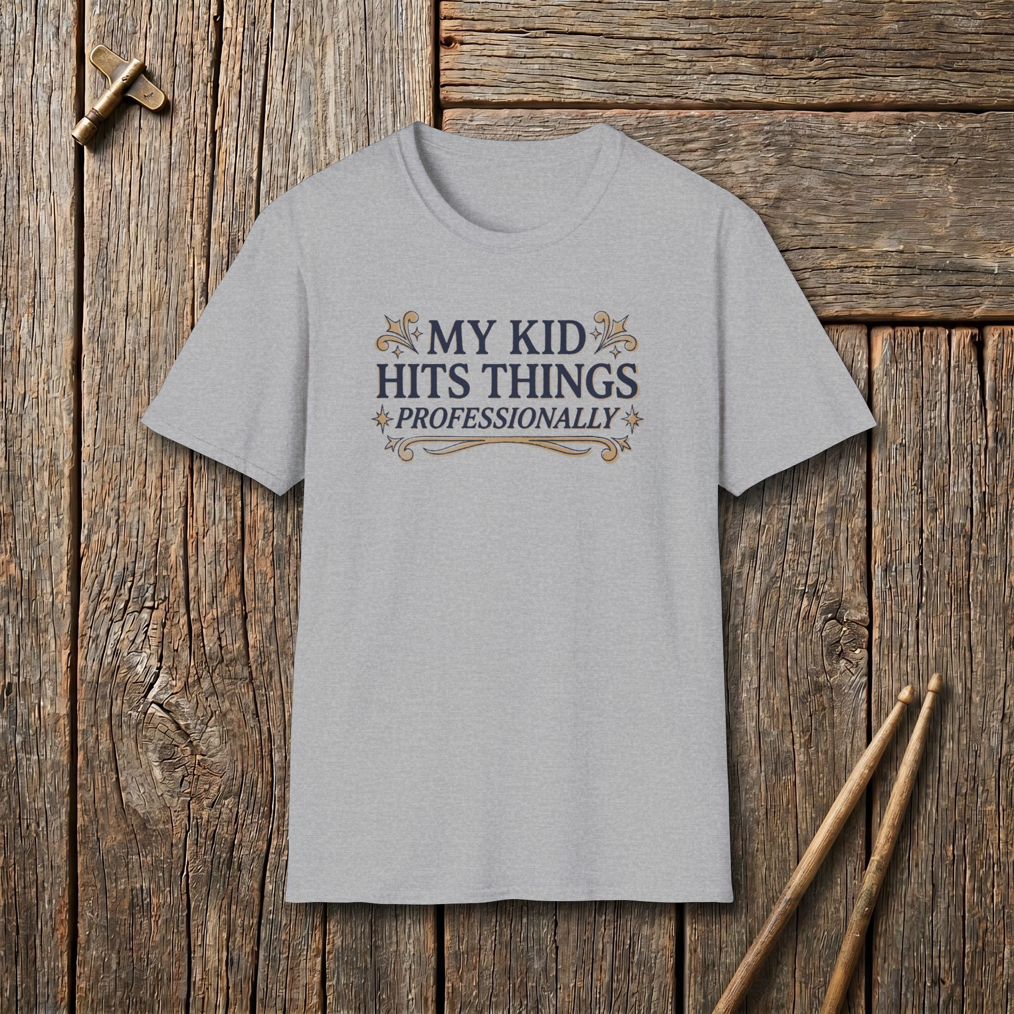 My Kid Hits Things Professionally T-Shirt