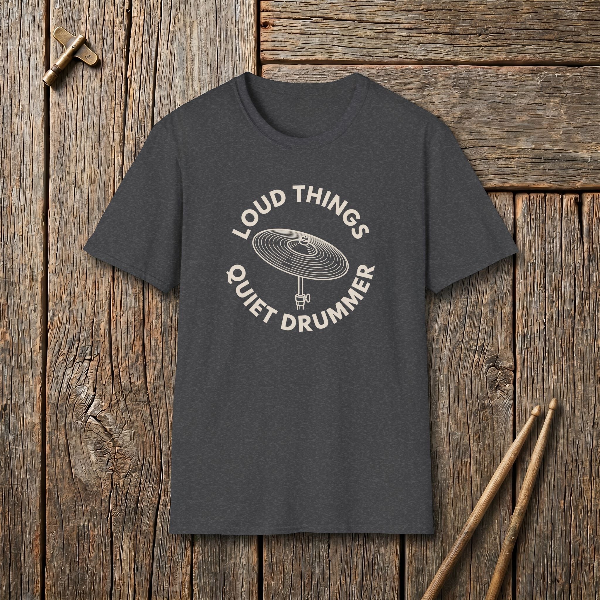 Loud Things Quiet Drummer T-Shirt