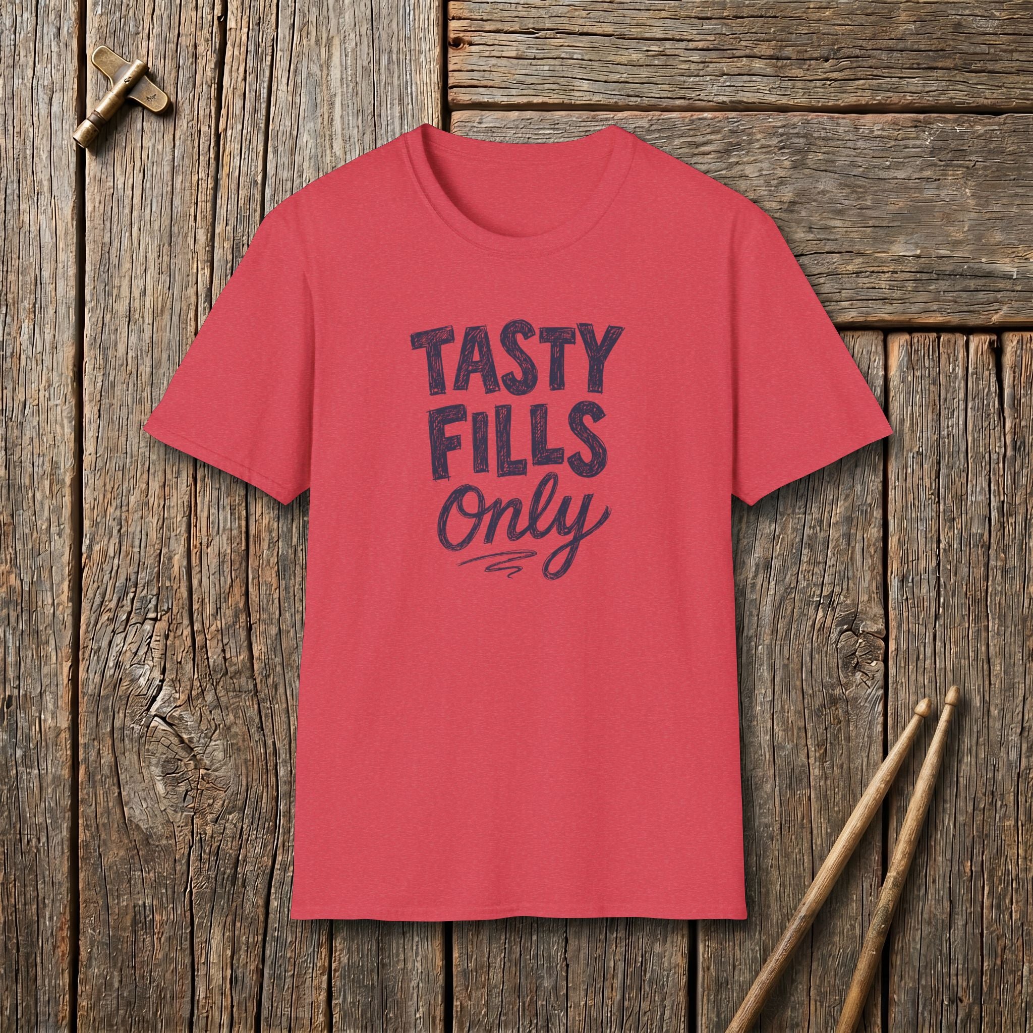 Tasty Fills Only T-Shirt