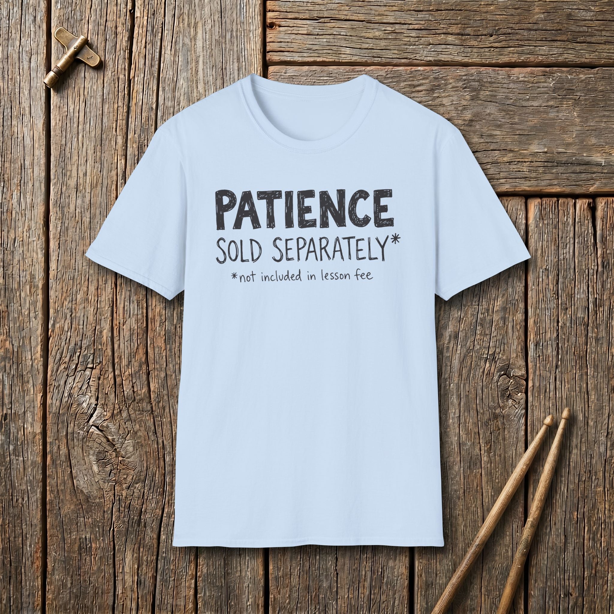 Patience Sold Separately T-Shirt