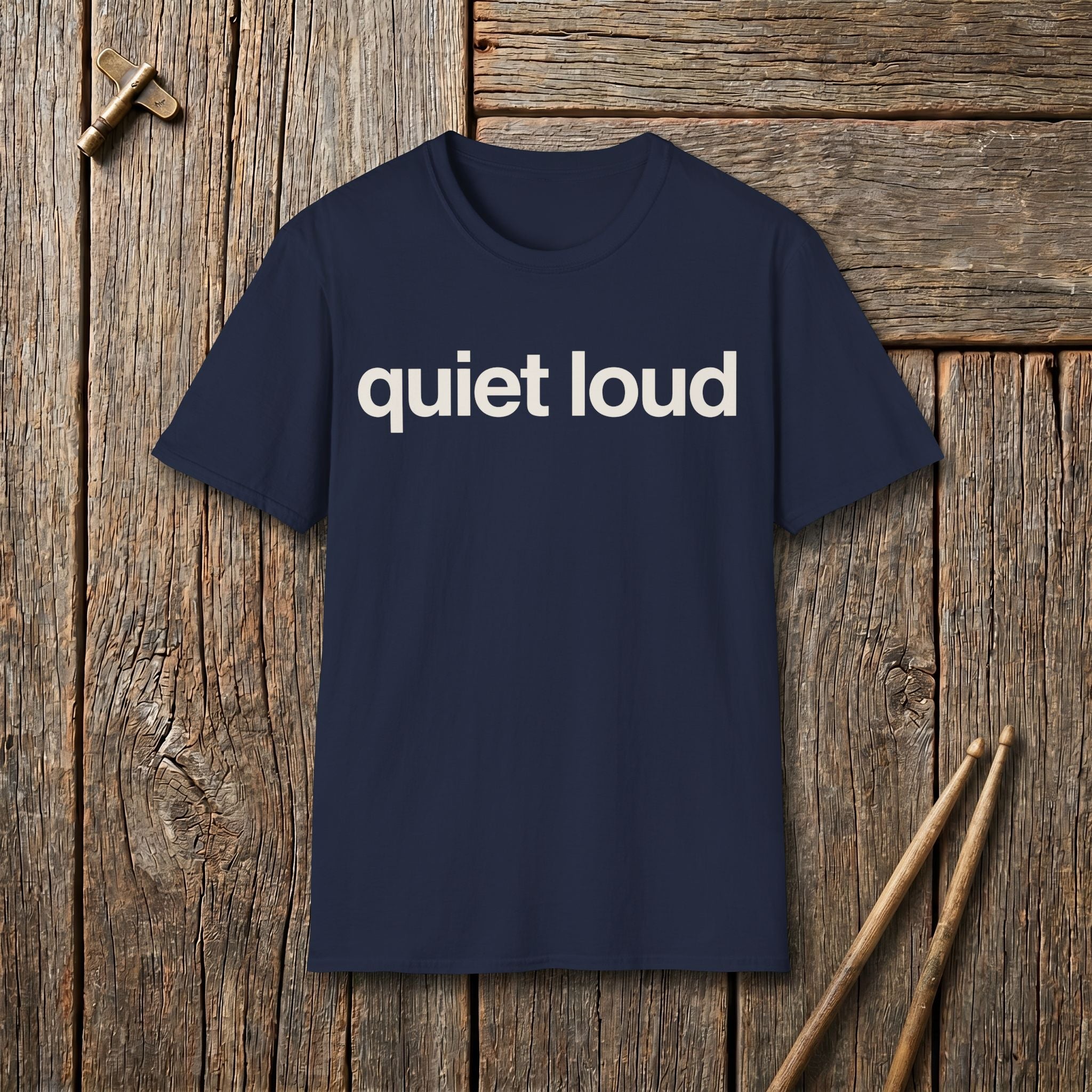 Quiet Loud T-Shirt