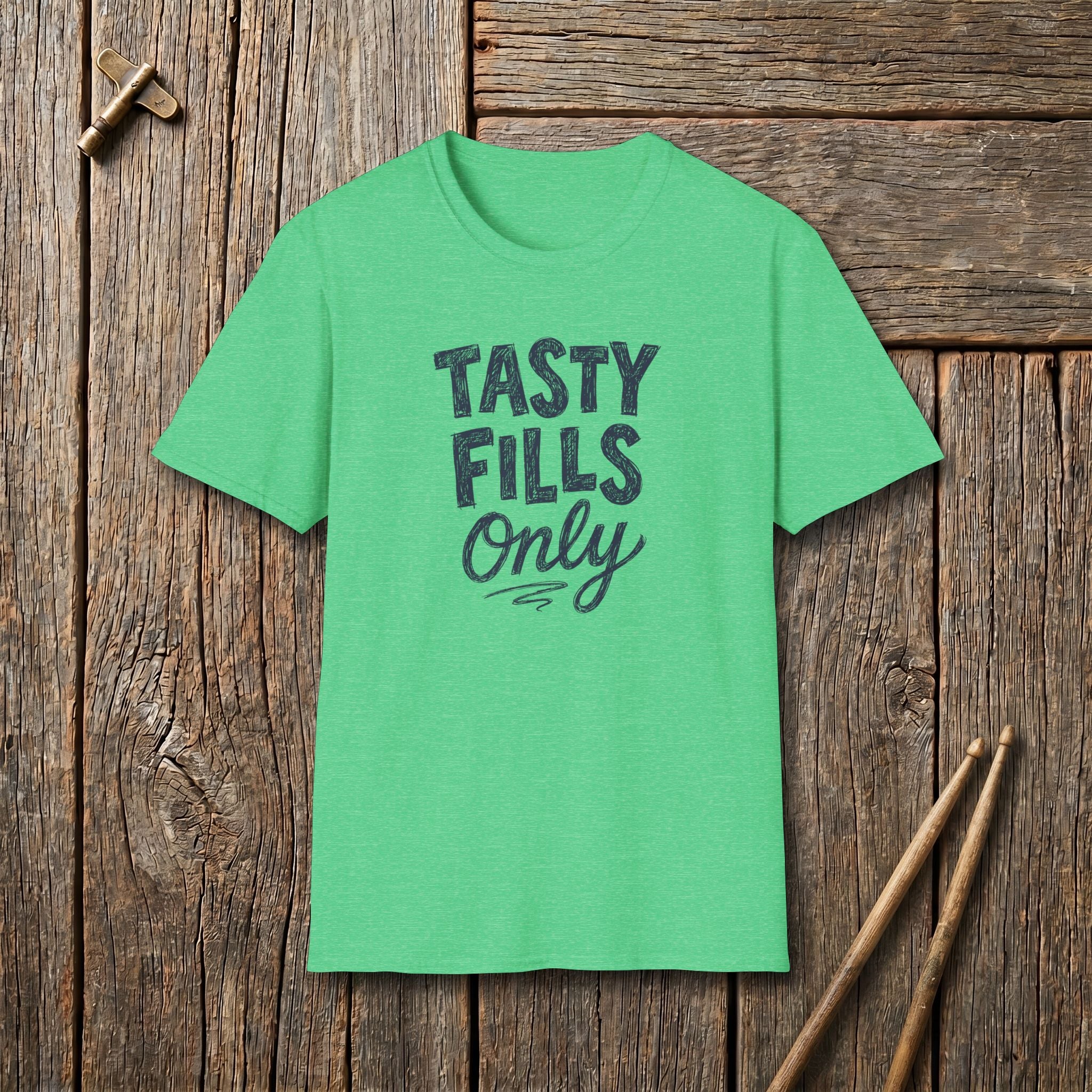 Tasty Fills Only T-Shirt