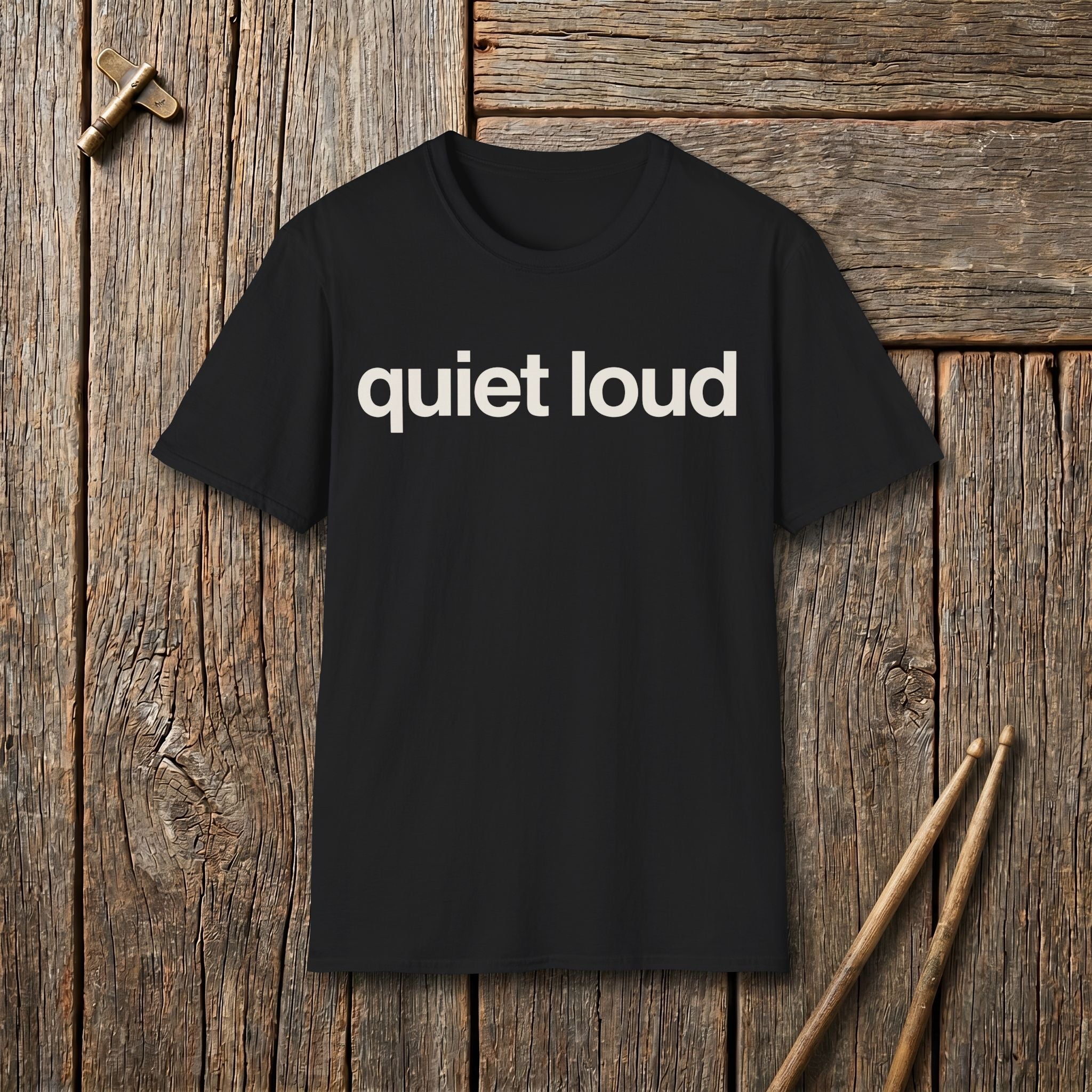 Quiet Loud T-Shirt