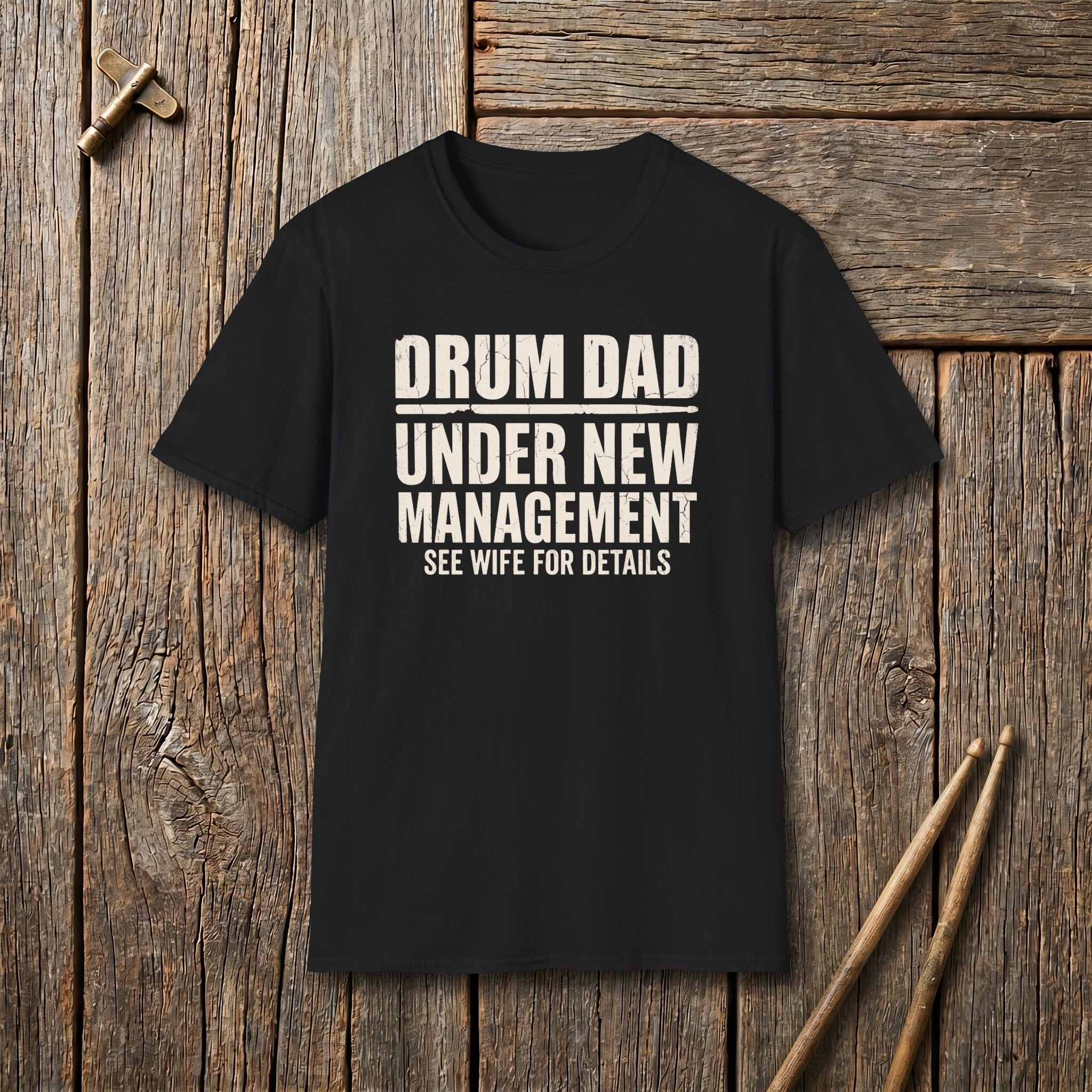 Drum Dad Under New Management T-Shirt