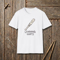 Learning Hurts T-Shirt