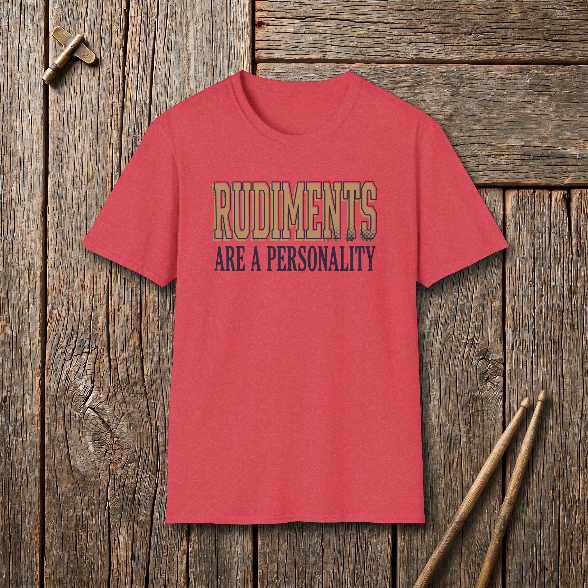 Rudiments Are A Personality T-Shirt