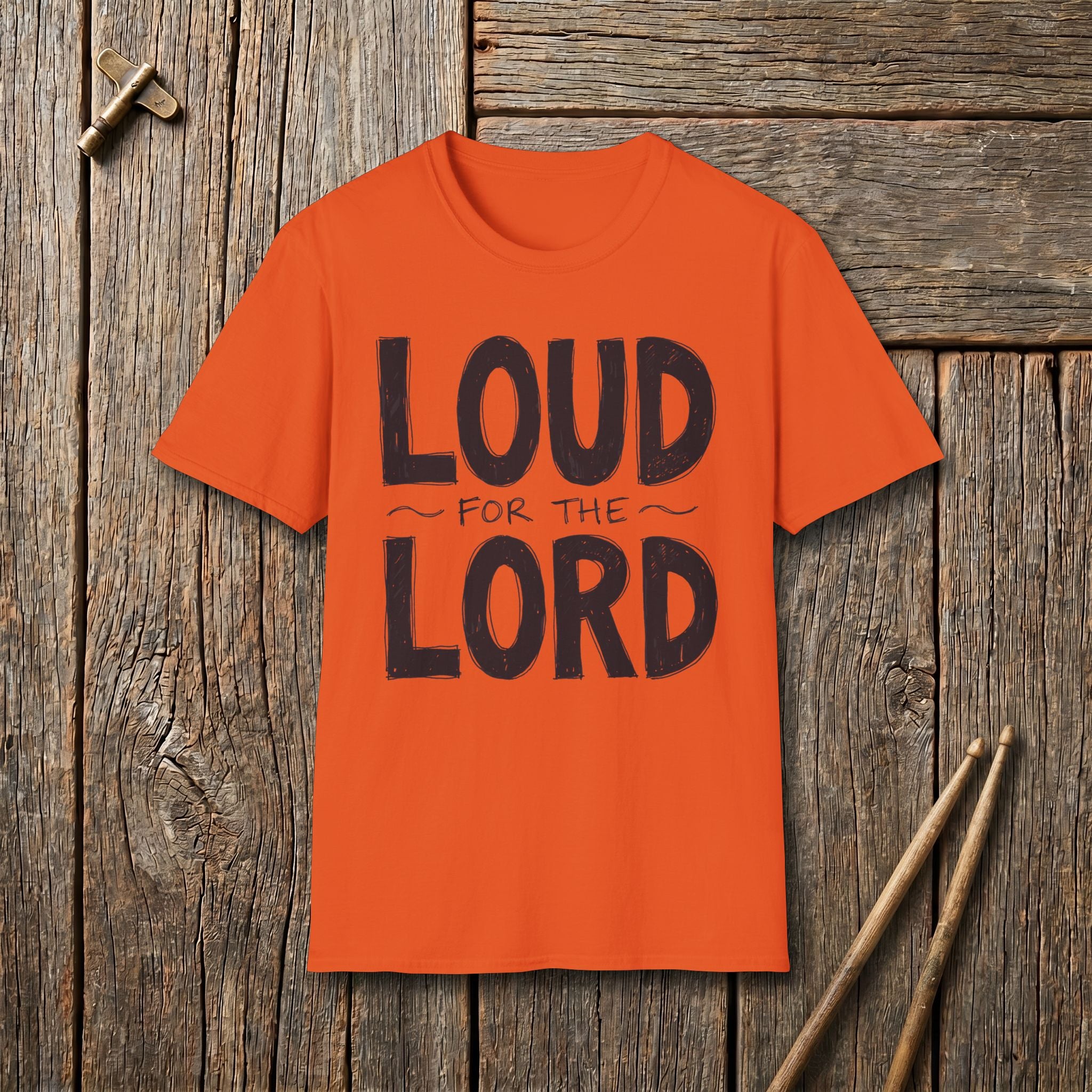 Loud For The Lord T-Shirt