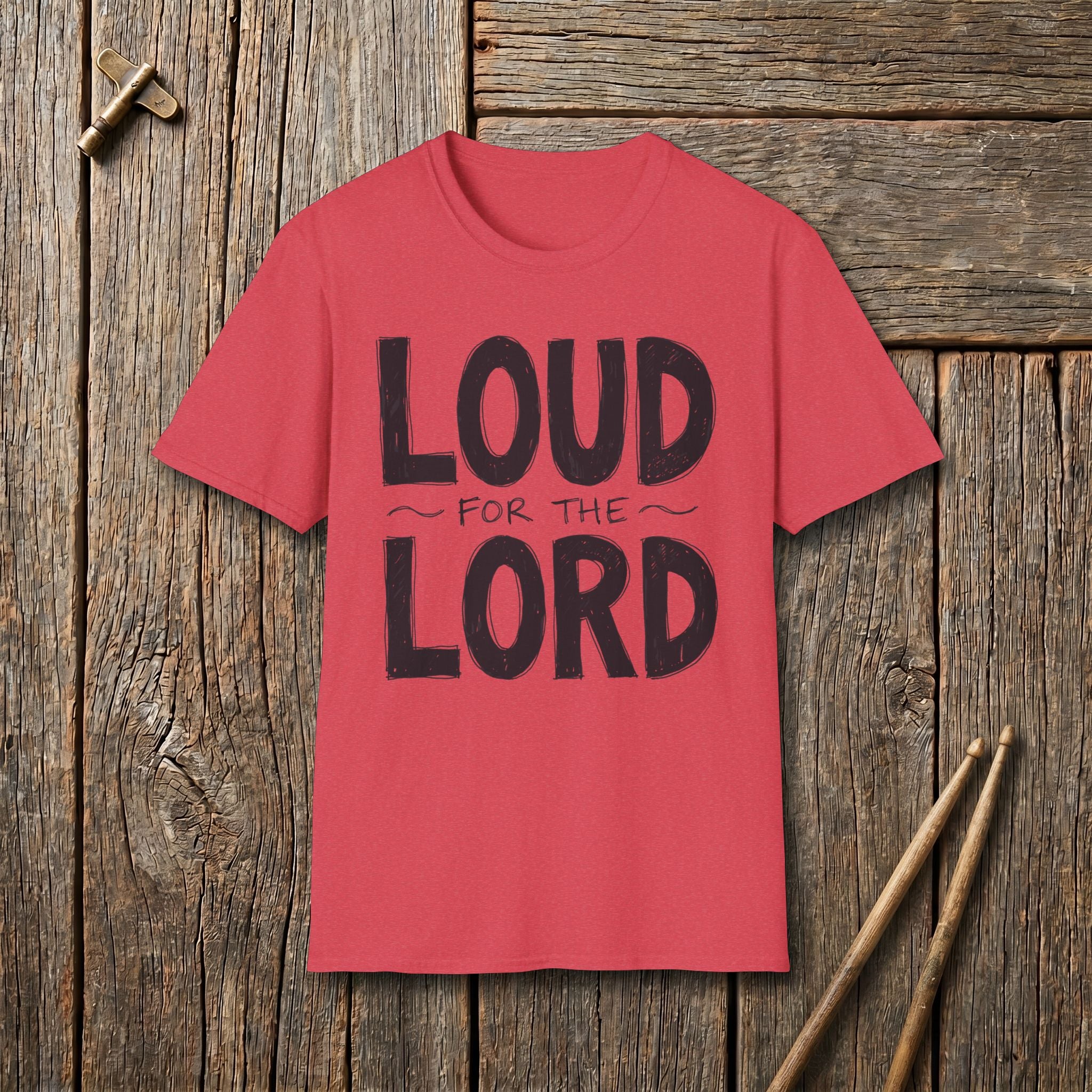 Loud For The Lord T-Shirt