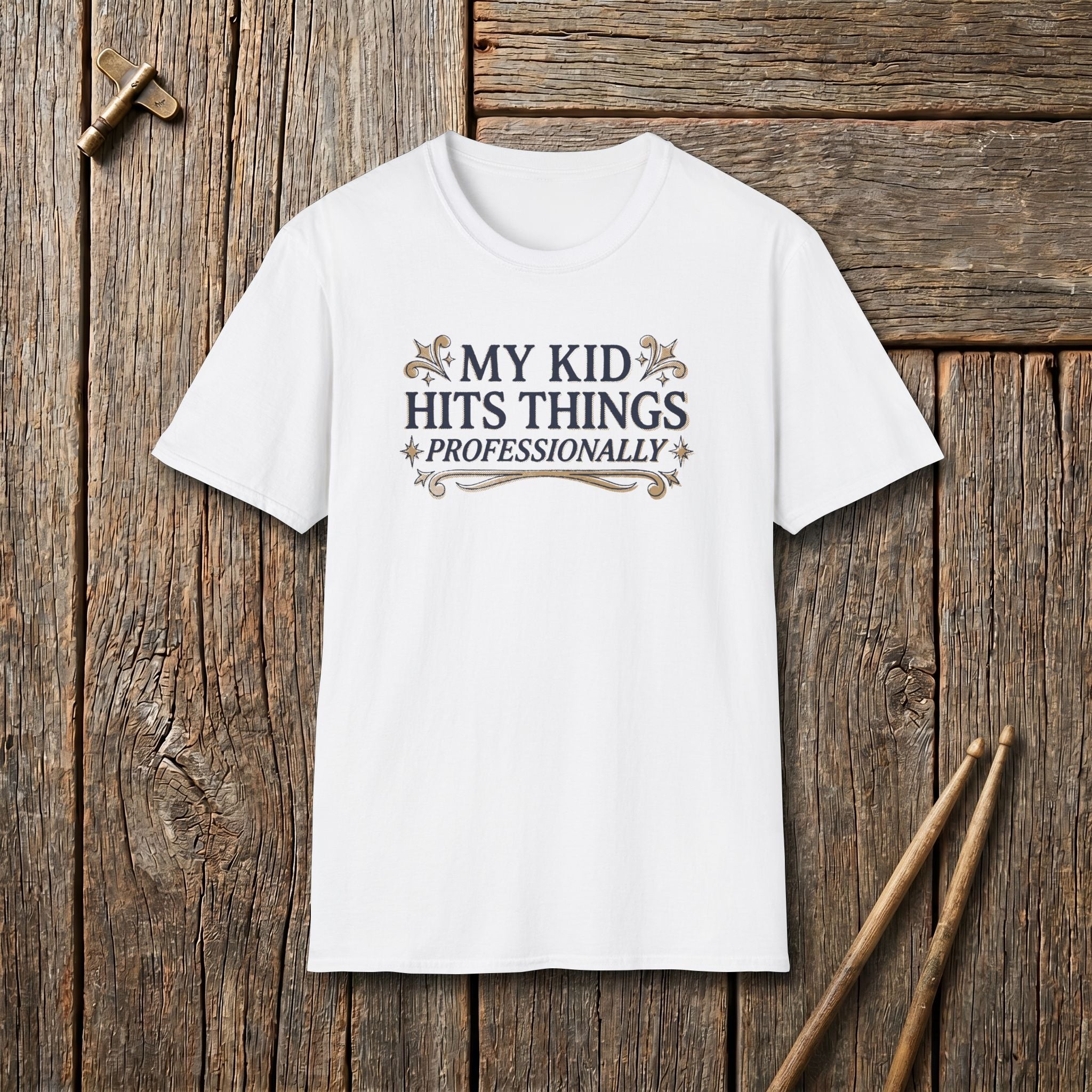 My Kid Hits Things Professionally T-Shirt