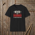 Never The Drummer T-Shirt