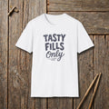 Tasty Fills Only T-Shirt