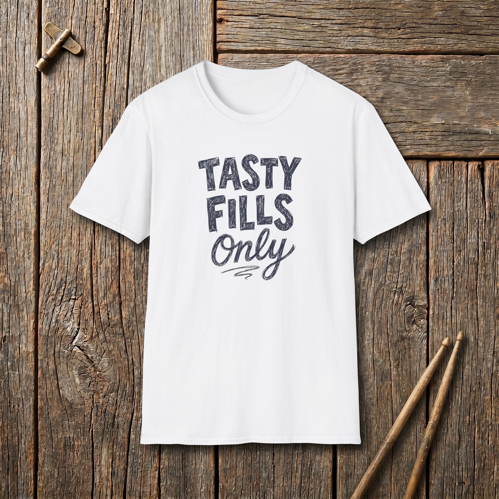 Tasty Fills Only T-Shirt