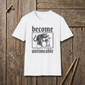 Become Untimeable T-Shirt